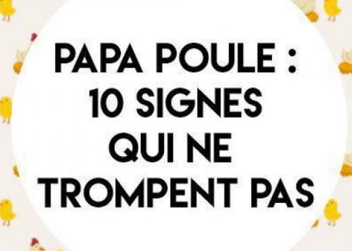 10 signes qui montrent que vous êtes un papa poule